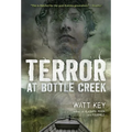 Terror at Bottle Creek - Paperback
