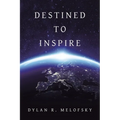 Destined to Inspire - Paperback