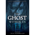 The Ghost Within Us: Unabridged - Paperback