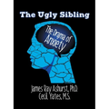 The Ugly Sibling: The Drama of Anxiety - Paperback