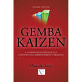 Gemba Kaizen: A Commonsense Approach to a Continuous Improvement Strategy, Second Edition - Hardcover