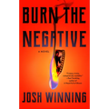 Burn the Negative - Paperback