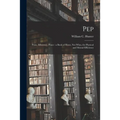 Pep; Poise, Efficiency, Peace [microform]: a Book of Hows, Not Whys, for Physical and Mental Efficiency - Paperback