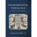 Sacramental Theology: A Textbook for Advanced Students - Hardcover