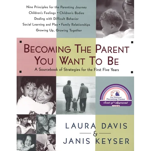 Becoming the Parent You Want to Be - Paperback