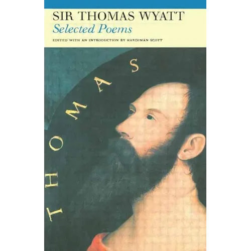 Selected Poems of Sir Thomas Wyatt - Paperback