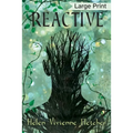 Reactive: Large Print Edition - Paperback