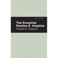The Essential Pauline E. Hopkins - Paperback