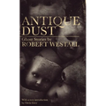 Antique Dust: Ghost Stories (Valancourt 20th Century Classics) - Paperback