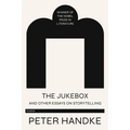 Jukebox and Other Essays on Storytelling - Paperback