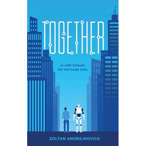 Together: AI and Human. On The Same Side. - Paperback