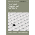 Obsessive Compulsive Disorder: Elements, History, Treatments, and Research - Hardcover