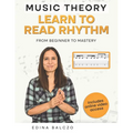 Music Theory: Learn to Read Rhythm: From Beginner to Mastery - Paperback