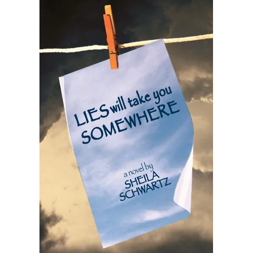 Lies Will Take You Somewhere - Paperback