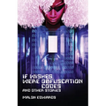 If Wishes Were Obfuscation Codes and Other Stories - Paperback