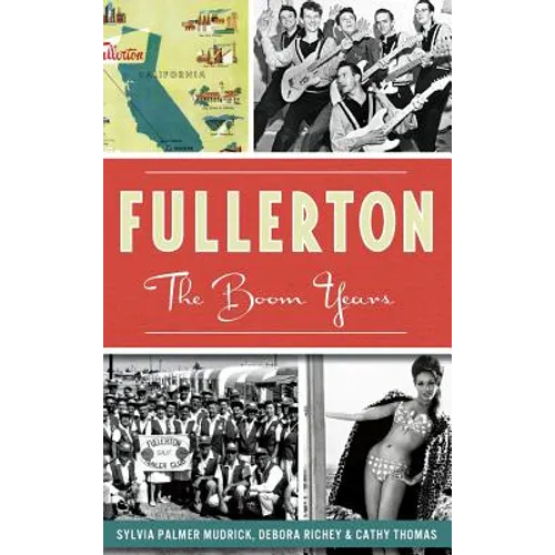 Fullerton: The Boom Years
