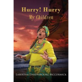 Hurry! Hurry My Children - Paperback