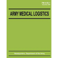 Army Medical Logistics (FM 4-02.1)