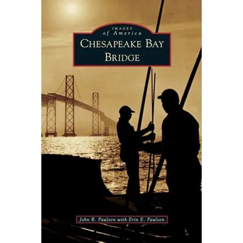 Chesapeake Bay Bridge - Hardcover