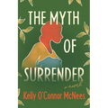 The Myth of Surrender - Hardcover