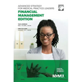 Advanced Strategy for Medical Practice Leaders: Financial Management Edition - Paperback