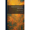 Fifth Avenue Old and New: 1827-1924