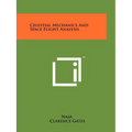 Celestial Mechanics And Space Flight Analysis - Paperback