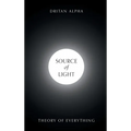 Source of Light: Theory of Everything - Hardcover