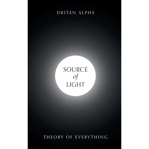 Source of Light: Theory of Everything - Hardcover