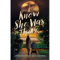 I Know She Was There - Hardcover