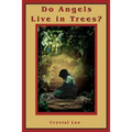Do Angels Live in Trees? - Paperback