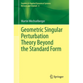 Geometric Singular Perturbation Theory Beyond the Standard Form - Paperback