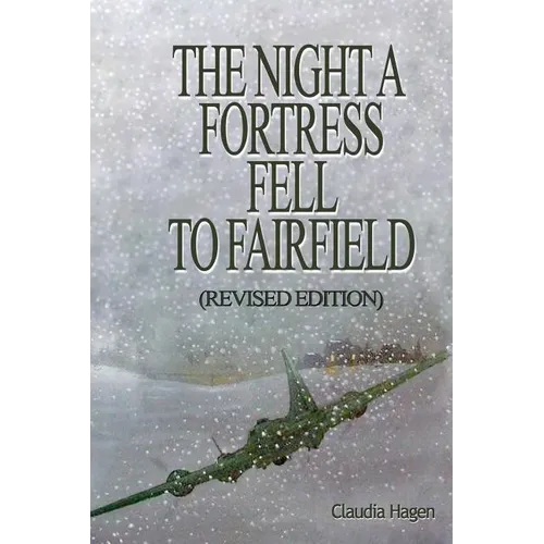 The Night A Fortress Fell To Fairfield: (Revised Addition)