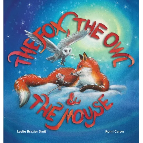 The Fox, the Owl and the Mouse - Hardcover