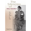 The Silencing of Ruby McCollum: Race, Class, and Gender in the South