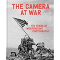 The Camera at War: 170 Years of Weaponising Photography