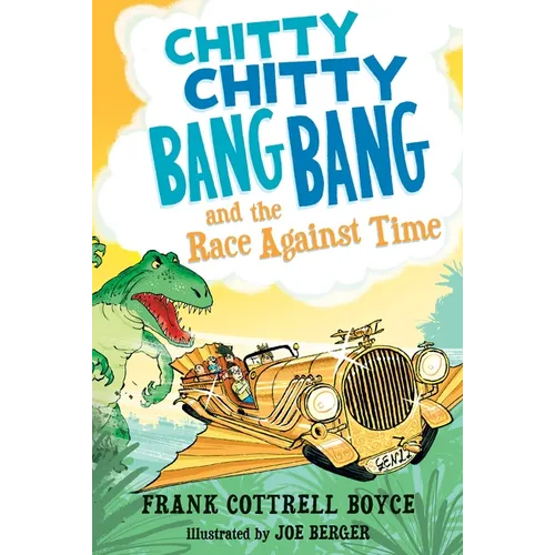 Chitty Chitty Bang Bang and the Race Against Time - Hardcover