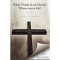 What Think ye of Christ? Whose Son is He?: A Sermon - Paperback