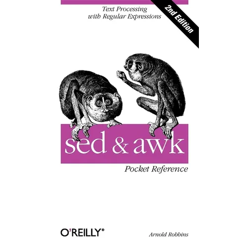 sed and awk Pocket Reference: Text Processing with Regular Expressions - Paperback