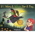 If I Were A Witch for A Day - Paperback