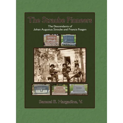 The Straube Pioneers - Hardcover