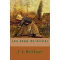 Love Among the Chickens - Paperback