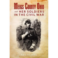 Meigs County Ohio And Her Soldiers In The Civil War