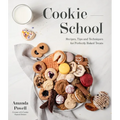 Cookie School: Recipes, Tips and Techniques for Perfectly Baked Treats - Paperback