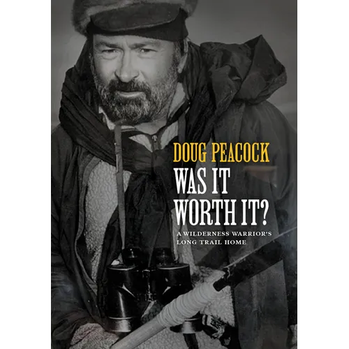 Was It Worth It?: A Wilderness Warrior's Long Trail Home - Hardcover