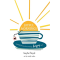 Joyful Mornings: Mindful Poems for Inviting Happy Days - Paperback