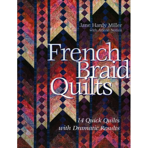 French Braid Quilts: 14 Quick Quilts with Dramatic Results - Paperback