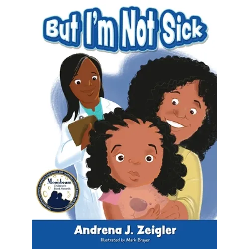 But I'm Not Sick! - Hardcover