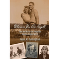 Wherever You Are Tonight: Love and War in the Forgotten Theater of World War II