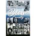 They Came From Blair County